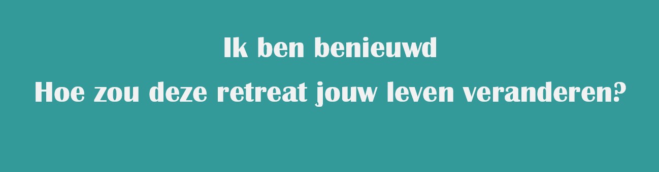 Hoe deze retraite jouw leven verandert